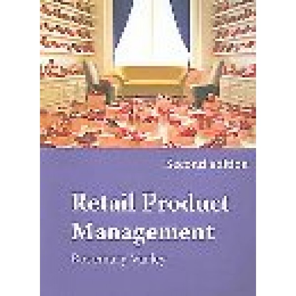 Retail Product Management: Buying And Merchandising