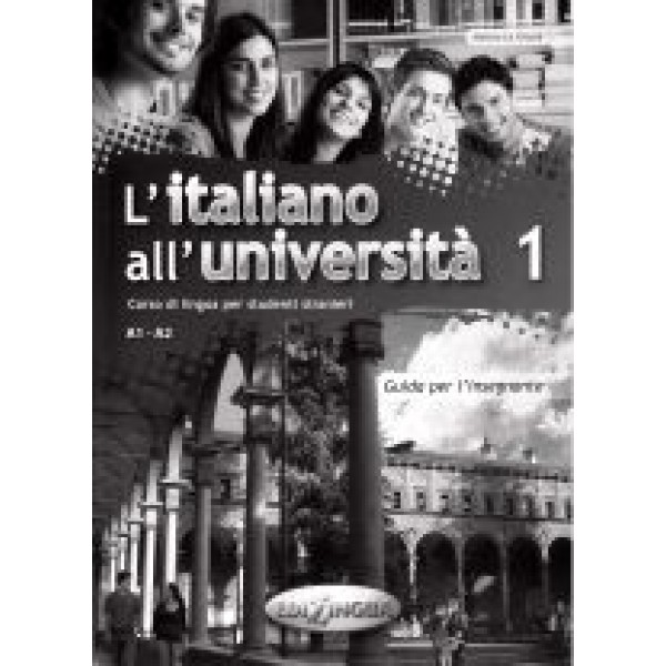 L'italiano all'università 1 - Guida per l'insegnante