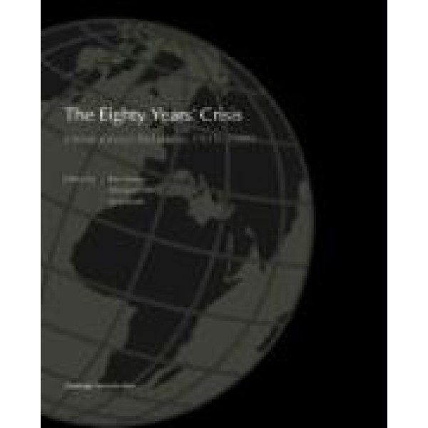 The Eighty Years' Crisis : International Relations 1919-1999