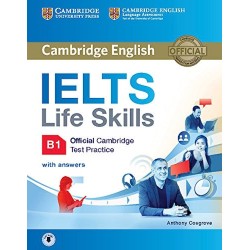 IELTS Life Skills Official Cambridge Test PracticeB1 Student`s Book with Answer