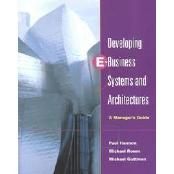Developing E-Business Systems & Architectures