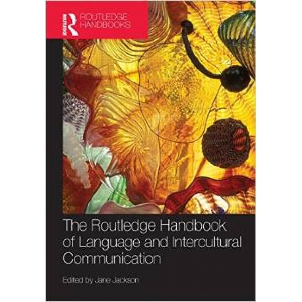 The Routledge Handbook of Language and Intercultural Communication