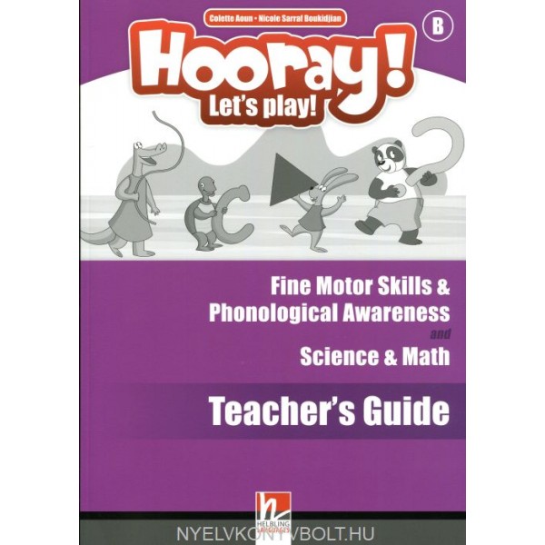 Hooray! Let's Play! B Fine Motor Skills and Phonological Awareness Activity Book