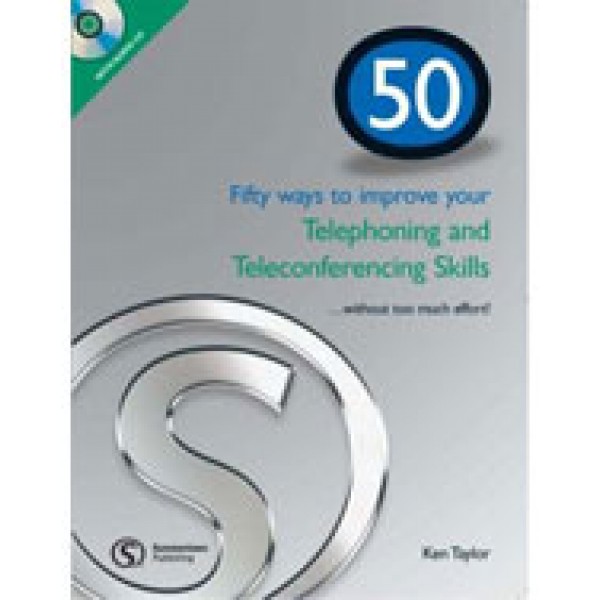 50 Ways to Improving Your Telephoning and Teleconferencing Skills 