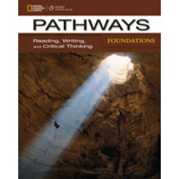 Pathways Foundations: Reading, Writing, and Critical Thinking: Text with Online Access Code 