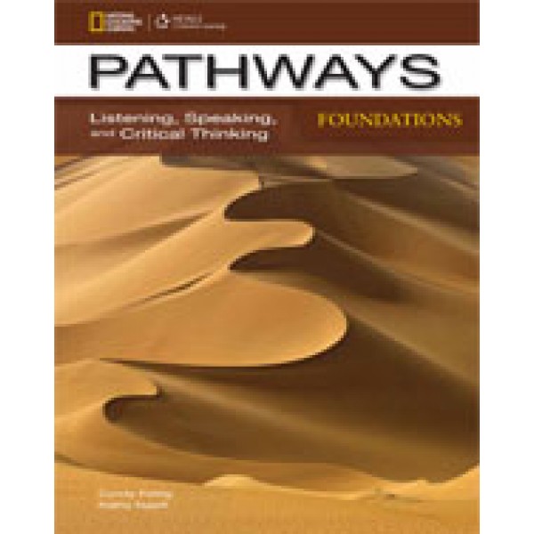 Pathways Foundations: Listening, Speaking, and Critical Thinking: Text with Online Access Code 