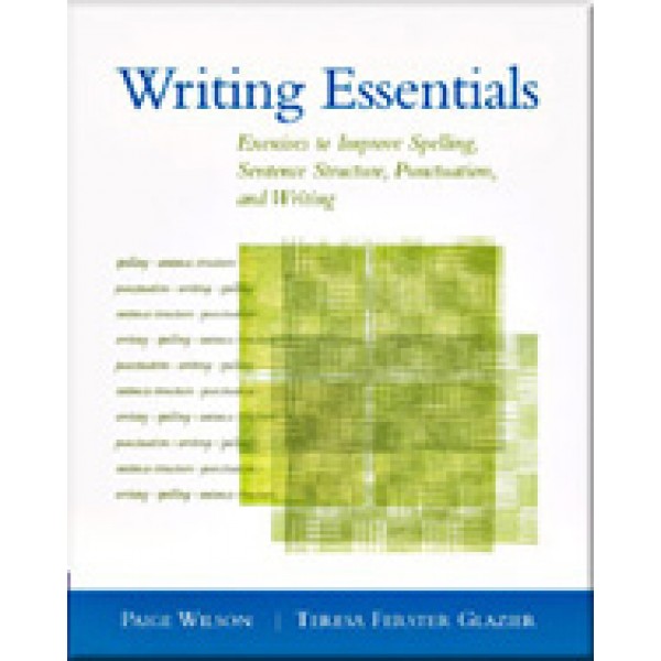 Writing Essentials: Exercises to Improve Spelling, Sentence Structure, Punctuation, and Writing