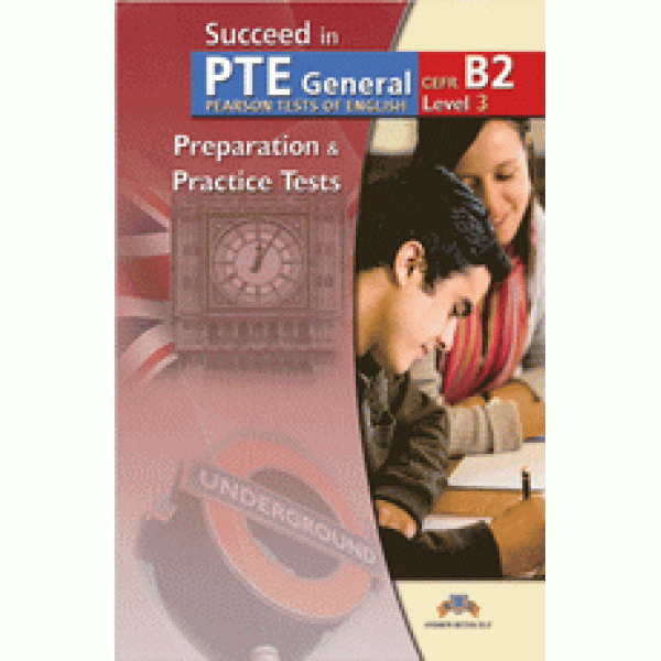 Succeed in PTE General Level 3 (B2) 12 Practice Tests
