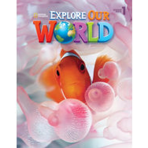 Explore Our World Students Book 1