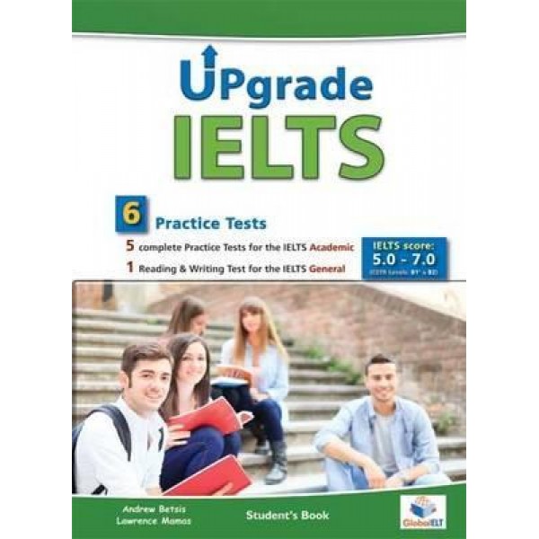 Upgrade IELTS - 5 Academic & 1 General Practice Tests - Bands: 5,0 - 7.0 - Self-Study Edition