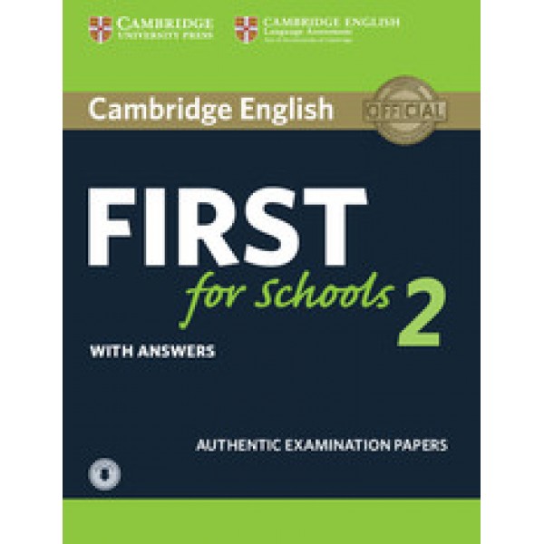 Cambridge English First for Schools 2 Student's Book with answers and Audio Authentic Examination Papers