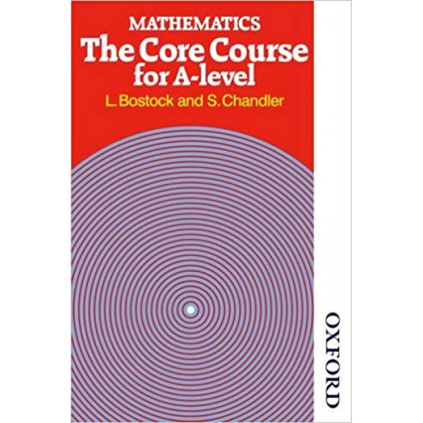 Mathematics - The Core Course for A Level 2nd Edition