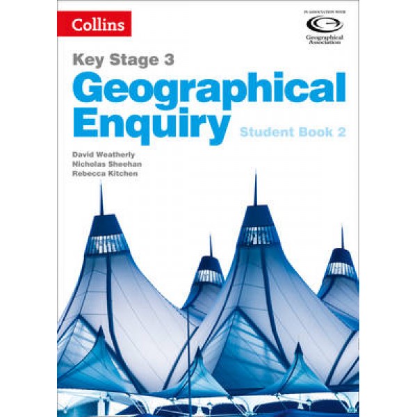 Collins Key Stage 3 Geography - Geographical Enquiry Student Book 2