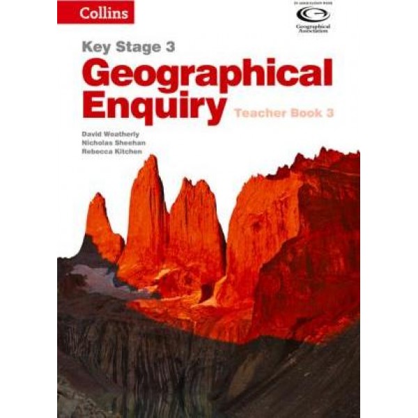 Collins Key Stage 3 Geography - Geographical Enquiry Teachers Book 3