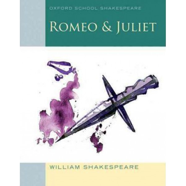 Romeo and Juliet: Oxford School Shakespeare 