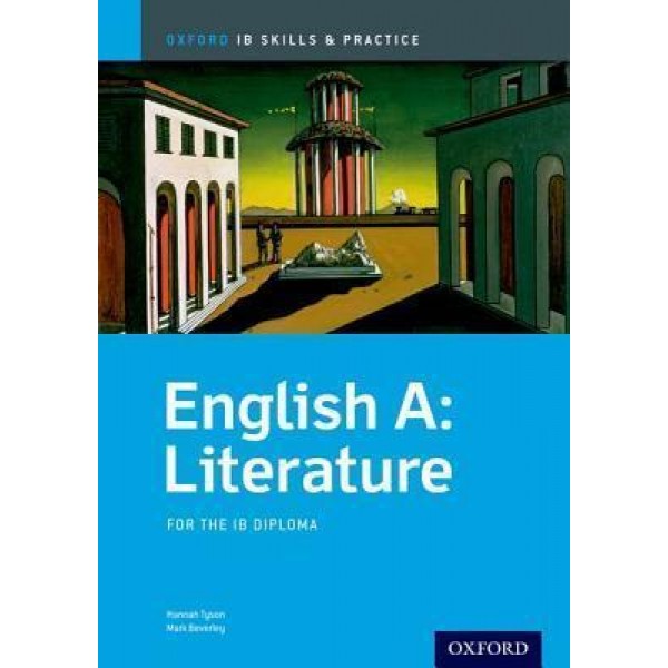 English A Literature: IB Skills and Practice: For the IB Diploma
