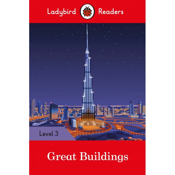 Great Buildings - Ladybird Readers Level 3
