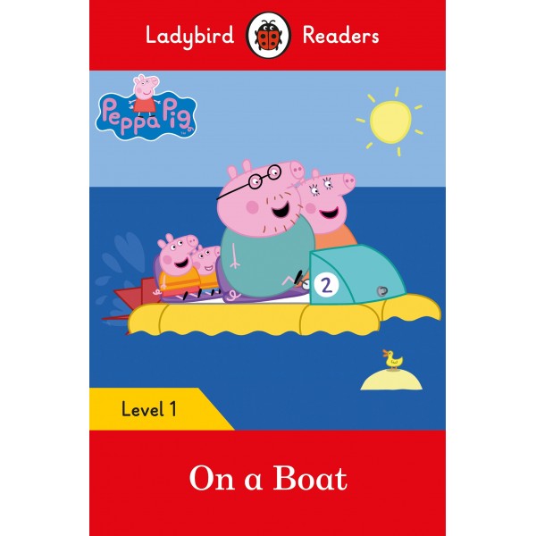 Peppa Pig: On A Boat - Ladybird Readers Level 1