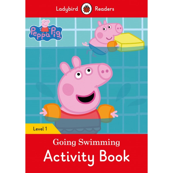Peppa Pig Going Swimming Activity Book - Ladybird Readers Level 1