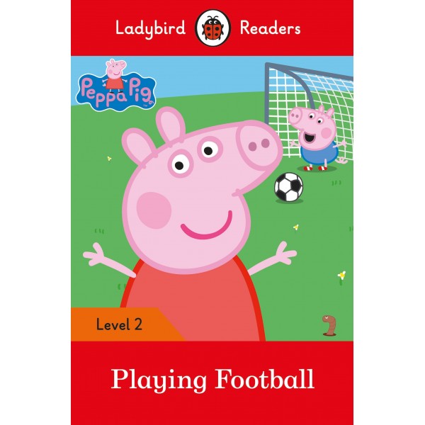 Peppa Pig: Playing Football- Ladybird Readers Level 2 